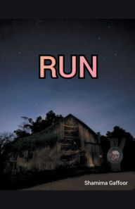 Title: Run, Author: Shamima Gaffoor