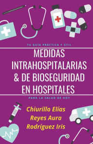 Title: Medidas Intrahospitalarias & de Bioseguridad en Hospitales, Author: Chiurillo Elías