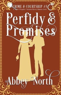 Perfidy & Promises: A Pride Prejudice Variation Mystery Romance