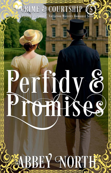 Perfidy & Promises: A Pride Prejudice Variation Mystery Romance