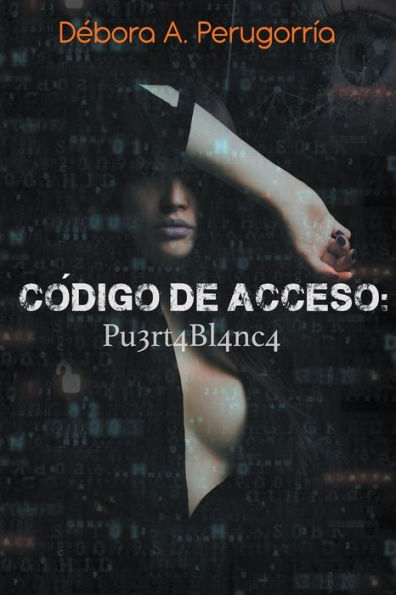 CÃ¯Â¿Â½digo de Acceso: Pu3rt4Bl4nc4