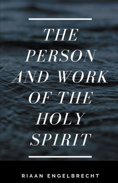 the Person and Work of Holy Spirit