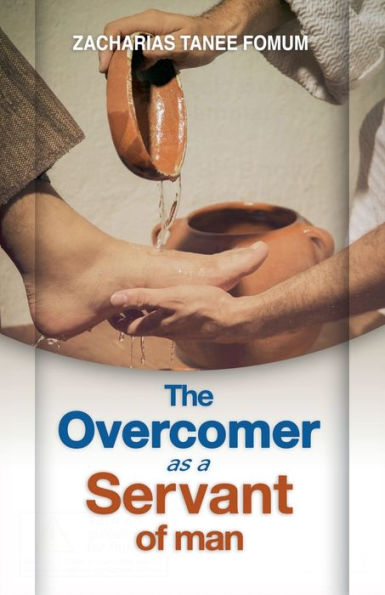 The Overcomer as a Servant of Man