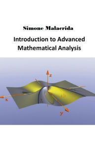 Title: Introduction to Advanced Mathematical Analysis, Author: Simone Malacrida