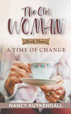 The Old Woman: A Time of Change - Book Three