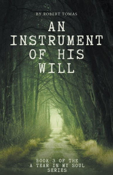 An Instrument of His Will