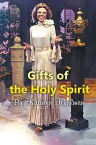 Title: Gifts of the Holy Spirit, Author: Kathryn Kuhlman