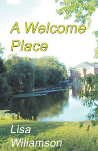 Title: A Welcome Place, Author: Lisa Williamson