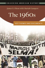 Title: The 1960s: Key Themes and Documents, Author: James S. Olson