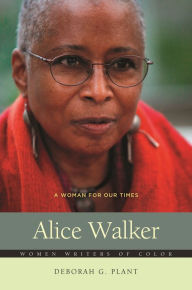 Title: Alice Walker: A Woman for Our Times, Author: Deborah G. Plant