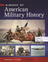 Title: Almanac of American Military History: [4 volumes], Author: Spencer C. Tucker