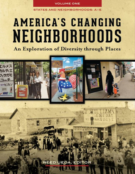 America's Changing Neighborhoods: An Exploration of Diversity through Places [3 volumes]