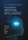 Encyclopedia of Artificial Intelligence: The Past, Present, and Future of AI