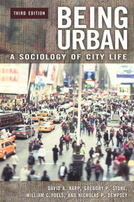 Title: Being Urban: A Sociology of City Life, Author: David A. Karp