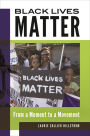 Black Lives Matter: From a Moment to a Movement