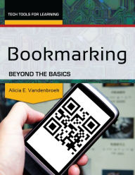 Title: Bookmarking: Beyond the Basics, Author: Alicia E. Vandenbroek