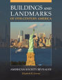 Buildings and Landmarks of 19th-Century America: American Society Revealed