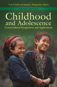 Title: Childhood and Adolescence: Cross-Cultural Perspectives and Applications, Author: Uwe P. Gielen