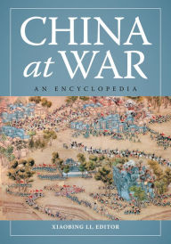 Title: China at War: An Encyclopedia, Author: Xiaobing Li