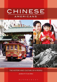 Title: Chinese Americans: The History and Culture of a People, Author: Jonathan H. X. Lee