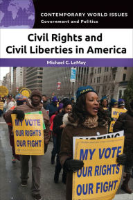 Title: Civil Rights and Civil Liberties in America: A Reference Handbook, Author: Michael C. LeMay