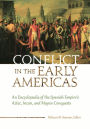 Conflict in the Early Americas: An Encyclopedia of the Spanish Empire's Aztec, Incan, and Mayan Conquests