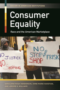 Title: Consumer Equality: Race and the American Marketplace, Author: Geraldine Rosa Henderson