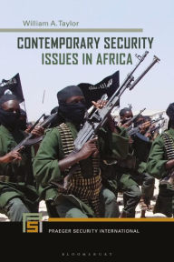 Title: Contemporary Security Issues in Africa, Author: William A. Taylor