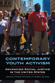 Title: Contemporary Youth Activism: Advancing Social Justice in the United States, Author: Jerusha Conner