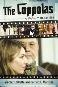 Title: The Coppolas: A Family Business, Author: Vincent LoBrutto