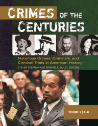 Title: Crimes of the Centuries: 3 volumes [3 volumes], Author: Steven Chermak Ph.D.