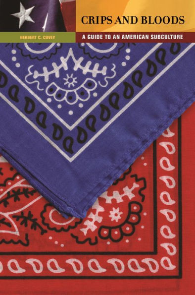 Crips and Bloods: A Guide to an American Subculture