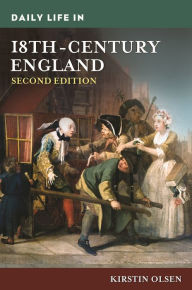 Title: Daily Life in 18th-Century England, Author: Kirstin Olsen