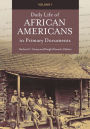 Daily Life of African Americans in Primary Documents: [2 volumes]