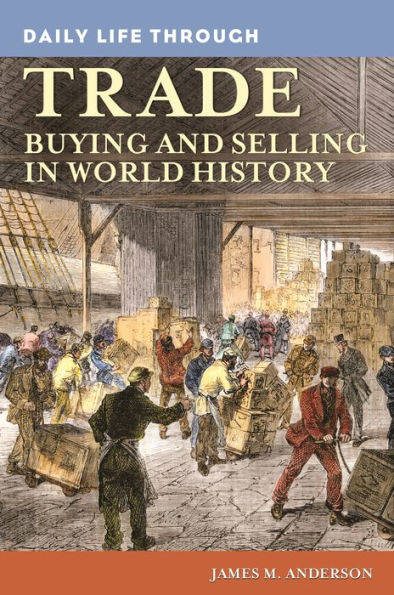 Daily Life through Trade: Buying and Selling in World History