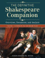 The Definitive Shakespeare Companion: Overviews, Documents, and Analysis [4 volumes]