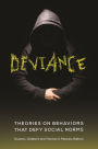 Deviance: Theories on Behaviors That Defy Social Norms