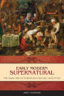 Early Modern Supernatural: The Dark Side of European Culture, 1400-1700