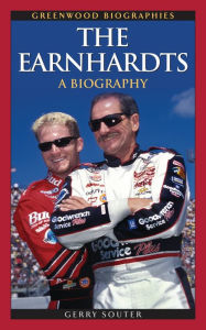 Title: The Earnhardts: A Biography, Author: Gerry Souter