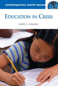 Title: Education in Crisis: A Reference Handbook, Author: Judith A. Gouwens