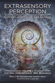 Title: Extrasensory Perception: Support, Skepticism, and Science [2 volumes], Author: James H. Fallon