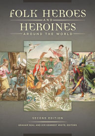 Title: Folk Heroes and Heroines around the World, Author: Graham Seal