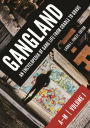 Gangland: An Encyclopedia of Gang Life from Cradle to Grave [2 volumes]
