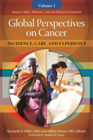 Title: Global Perspectives on Cancer: Incidence, Care, and Experience [2 volumes], Author: Sandra M. Swain