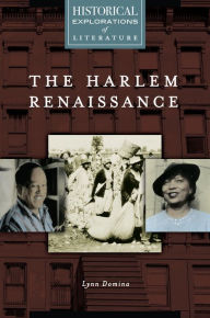 Title: The Harlem Renaissance: A Historical Exploration of Literature, Author: Lynn Domina