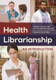 Title: Health Librarianship: An Introduction, Author: Fred W. Roper