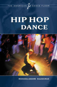 Title: Hip Hop Dance, Author: Mohanalakshmi Rajakumar