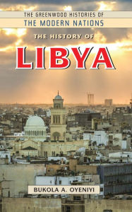 Title: The History of Libya, Author: Bukola A. Oyeniyi