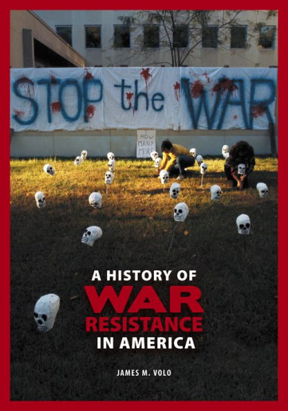 A History of War Resistance in America