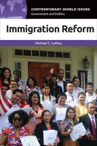 Title: Immigration Reform: A Reference Handbook, Author: Michael C. LeMay